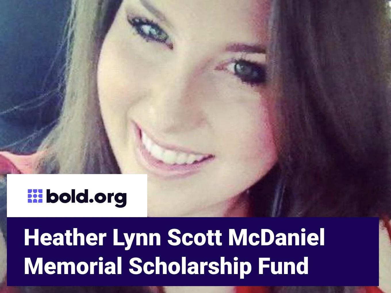 Heather Lynn Scott McDaniel Memorial Scholarship Fund