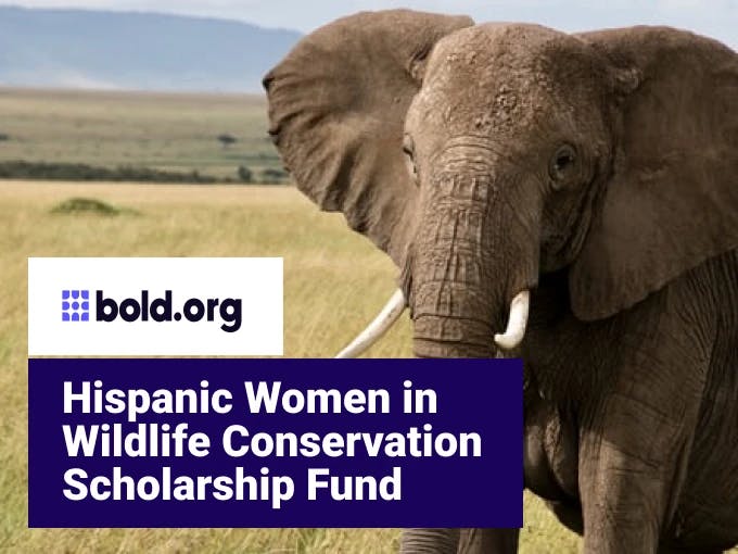 Hispanic Women in Wildlife Conservation Scholarship Fund