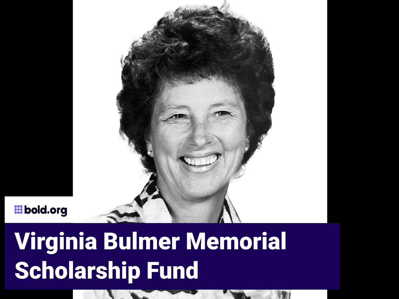 Virginia Bulmer Memorial Scholarship Fund