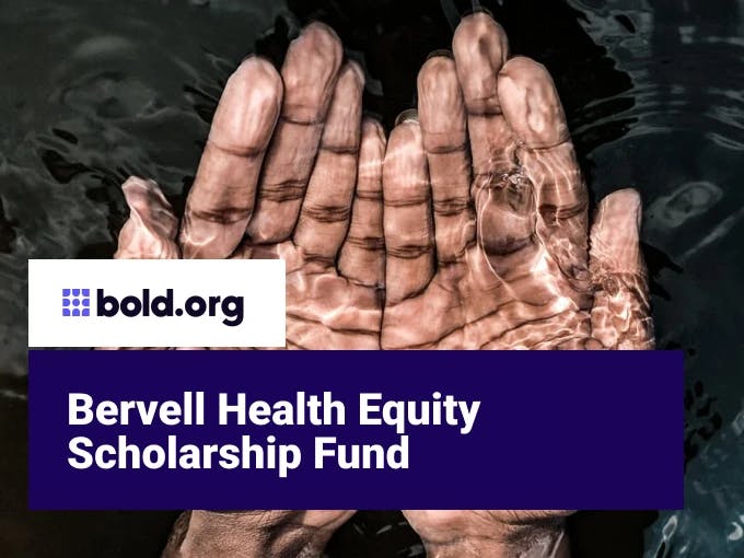 Bervell Health Equity Scholarship Fund