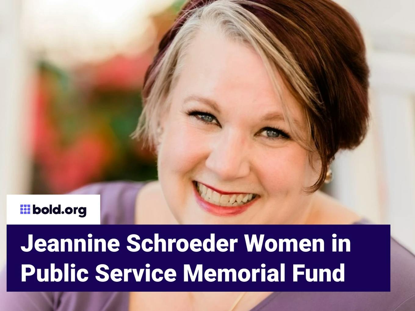Jeannine Schroeder Women in Public Service Memorial Fund