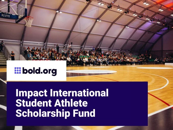 Impact International Student Athlete Scholarship Fund