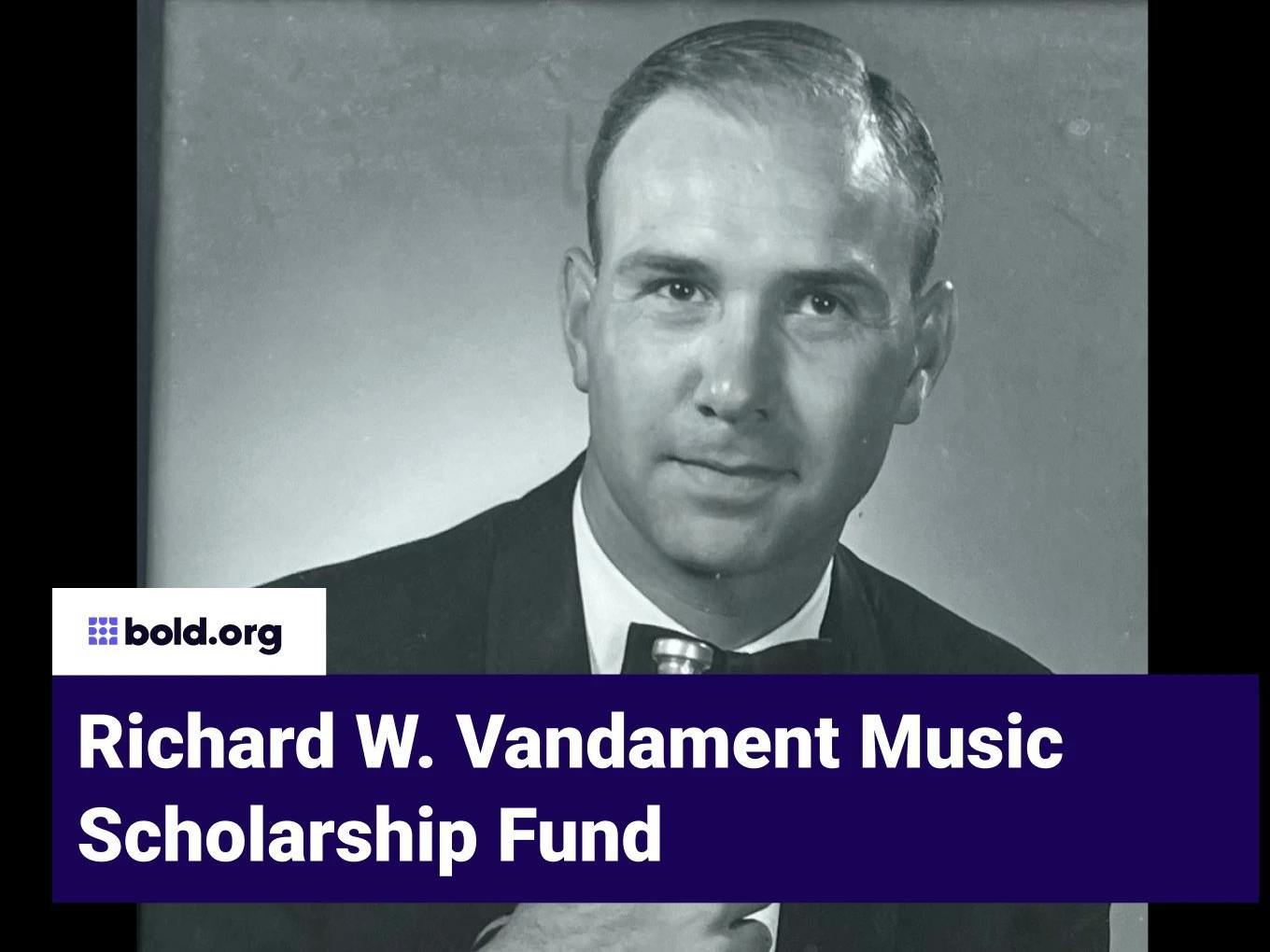Richard W. Vandament Music Scholarship Fund