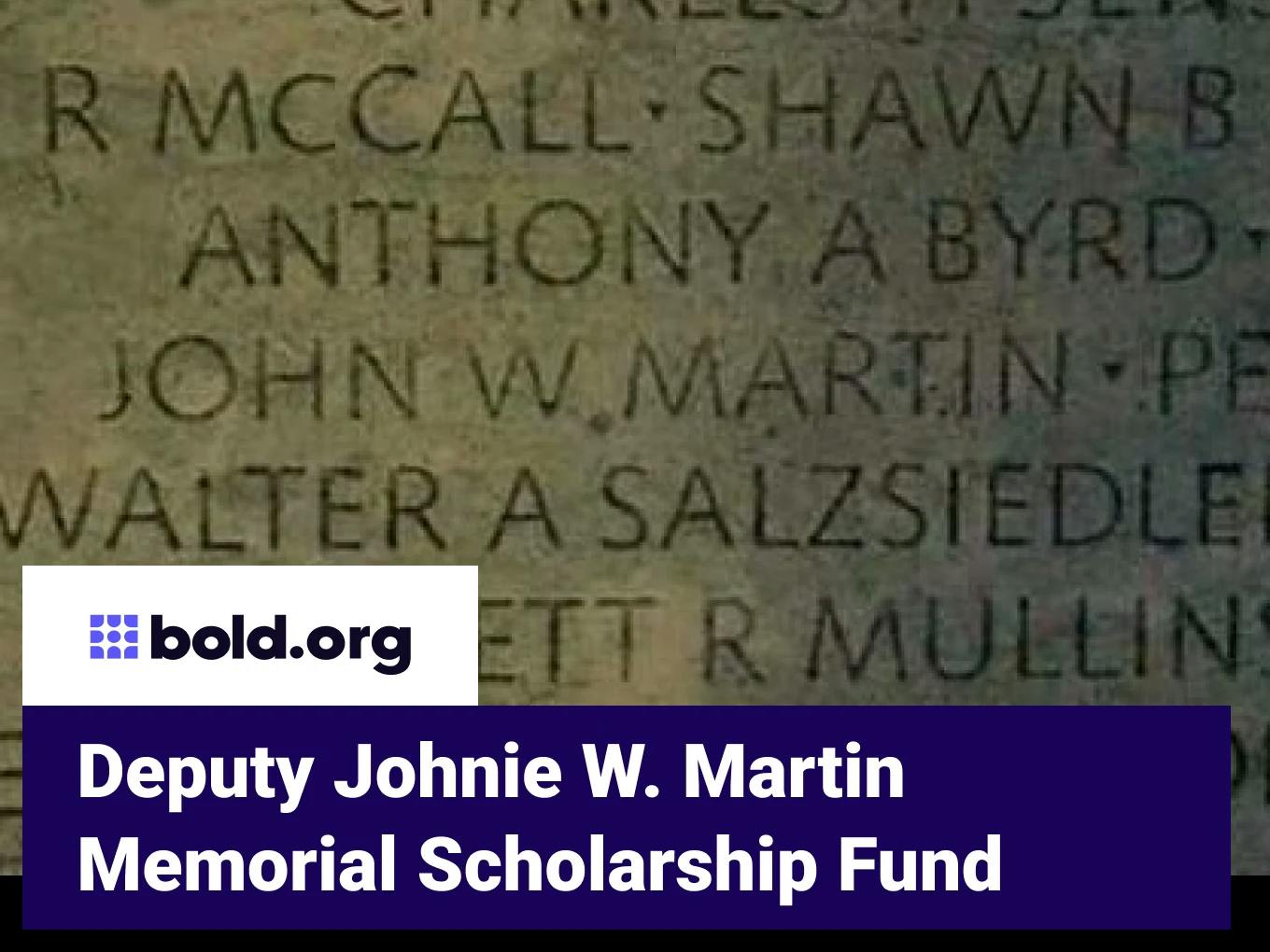 Deputy Johnie W. Martin Memorial Scholarship Fund