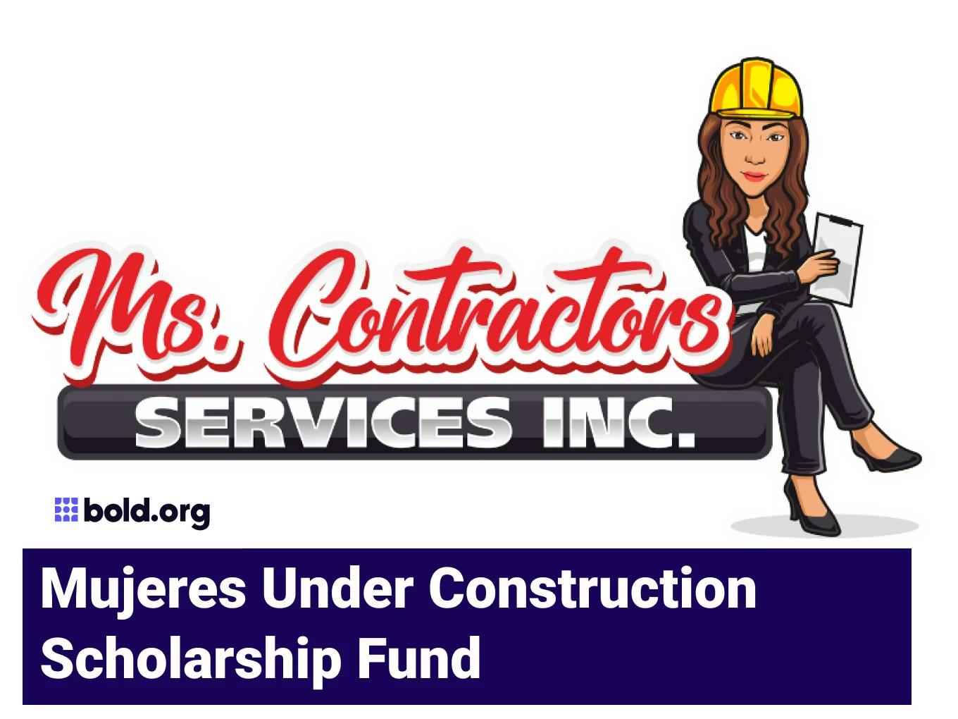 Mujeres Under Construction Scholarship Fund
