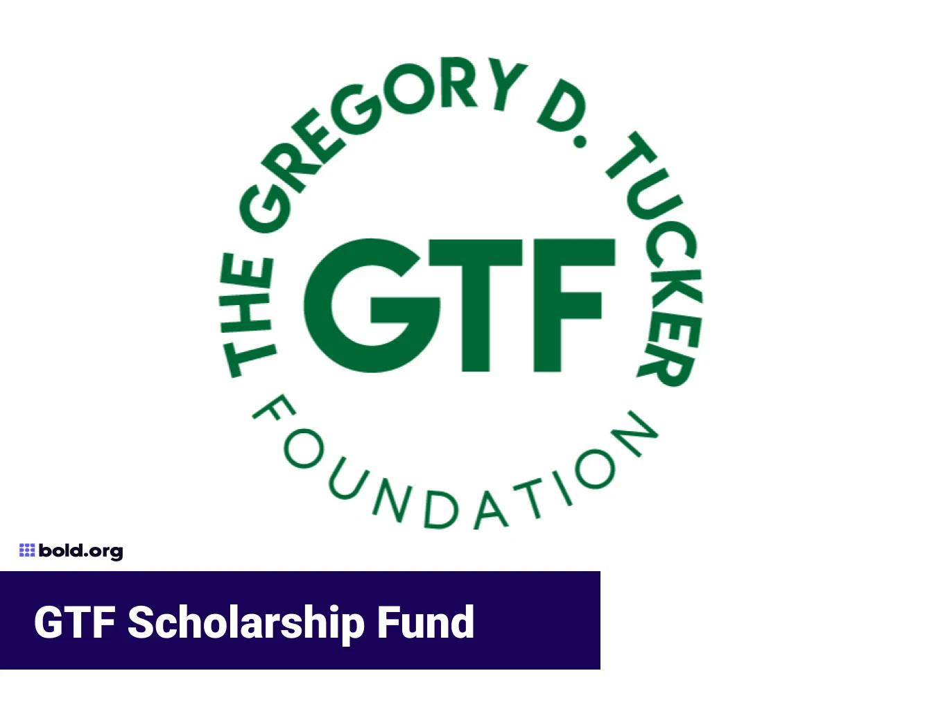 GTF Scholarship Fund