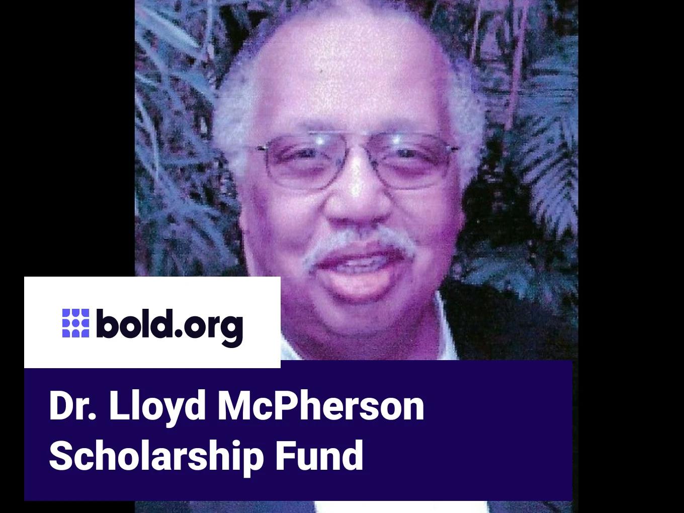 Dr. Lloyd McPherson Scholarship Fund