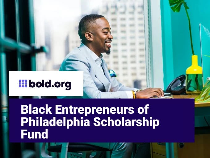 Black Entrepreneurs of Philadelphia Scholarship Fund
