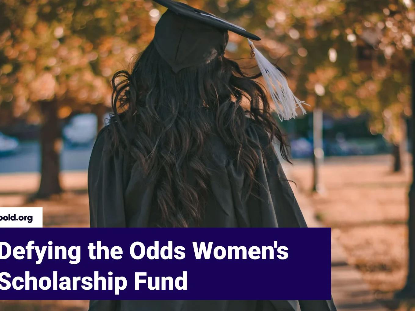 Defying the Odds Women's Scholarship Fund