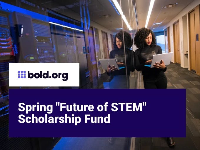 Spring "Future of STEM" Scholarship Fund