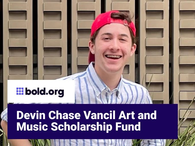 Devin Chase Vancil Art and Music Scholarship Fund