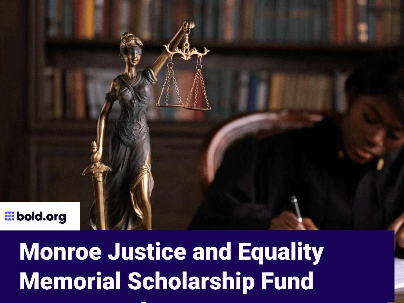 Monroe Justice and Equality Memorial Scholarship Fund