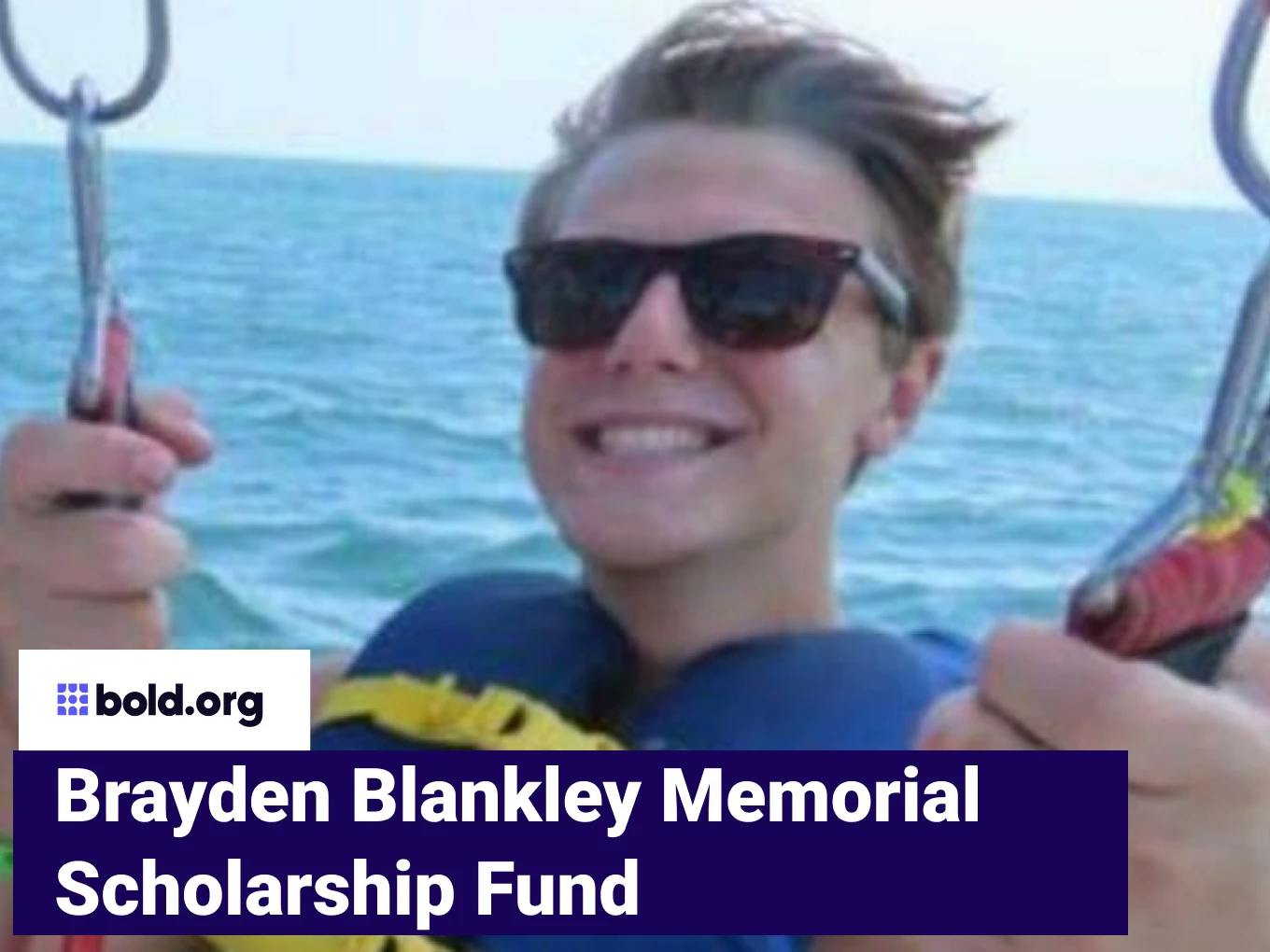 Brayden Blankley Memorial Scholarship Fund