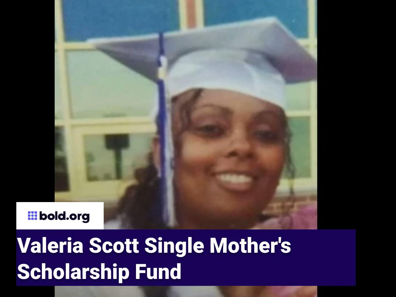Valeria Scott Single Mother's Scholarship Fund