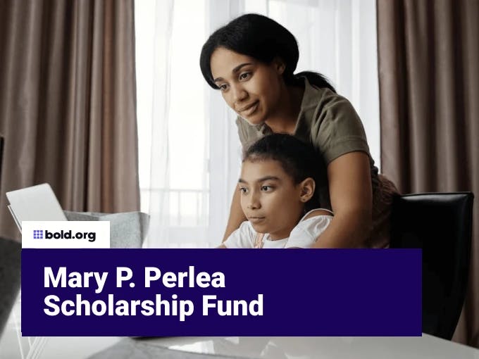 Mary P. Perlea Scholarship Fund