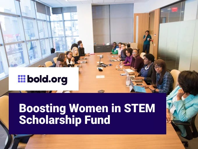 Boosting Women in STEM Scholarship Fund