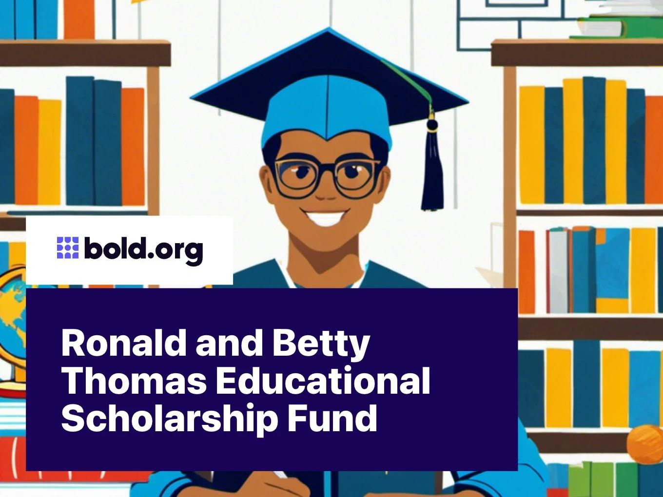 Ronald and Betty Thomas Educational Scholarship Fund