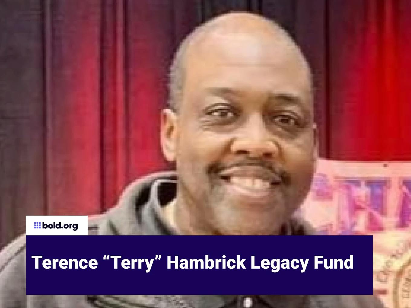 Terence “Terry” Hambrick Legacy Fund