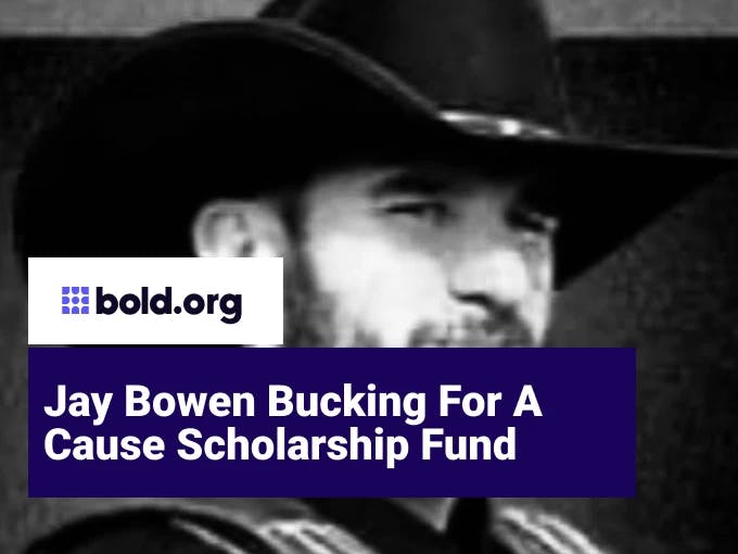 Jay Bowen Bucking For A Cause Scholarship Fund