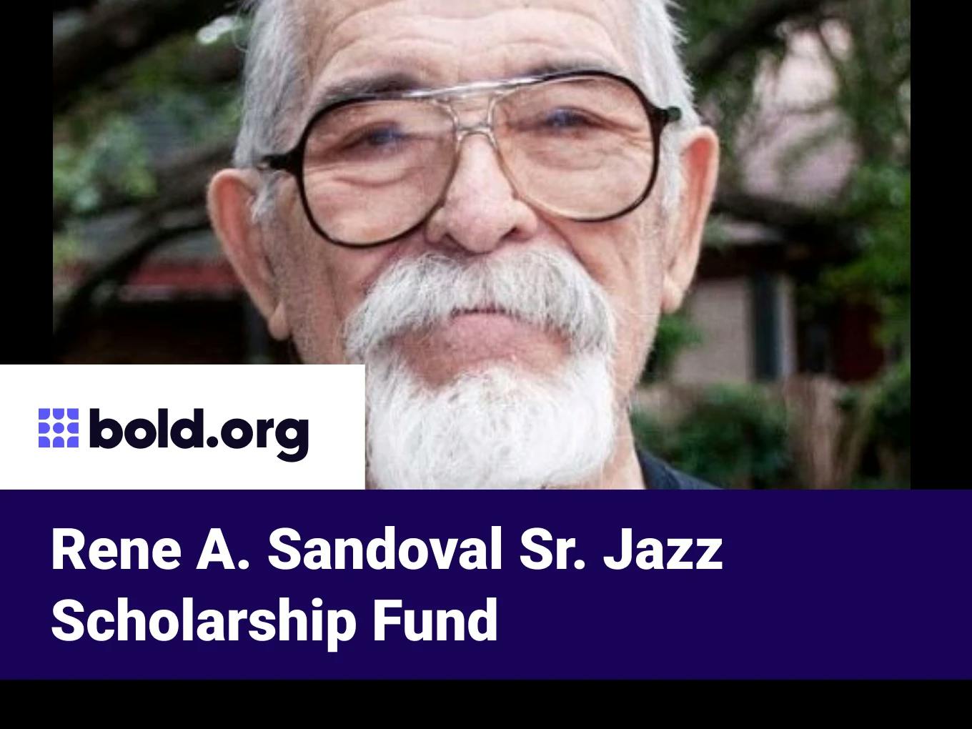 Rene A. Sandoval Sr. Jazz Scholarship Fund