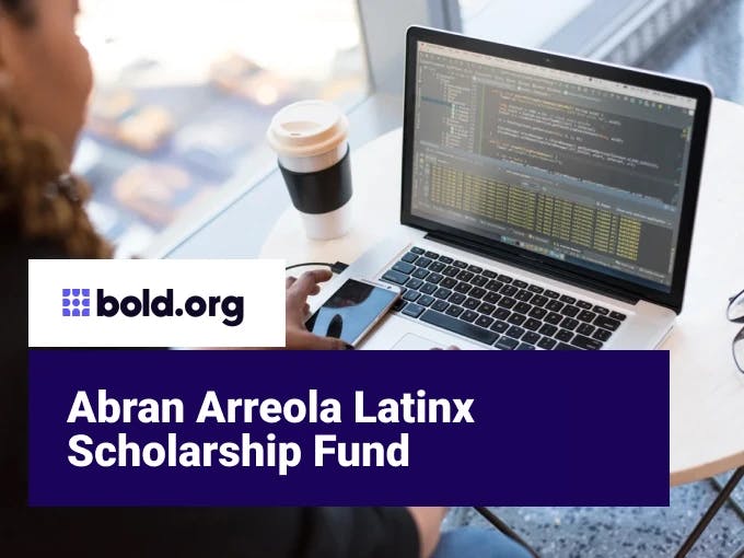 Abran Arreola Latinx Scholarship Fund