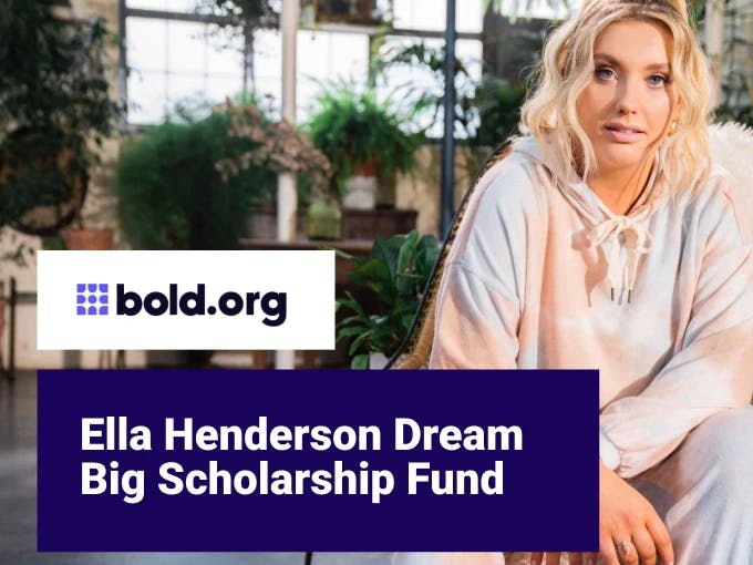 Ella Henderson Dream Big Scholarship Fund