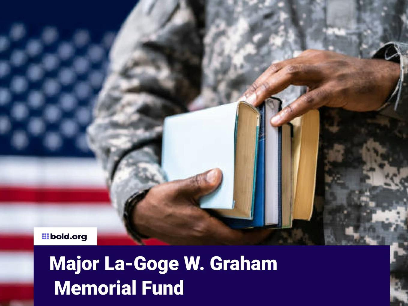 Major La-Goge W. Graham Memorial Fund