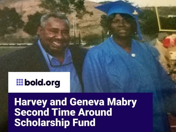 Harvey and Geneva Mabry Second Time Around Scholarship Fund