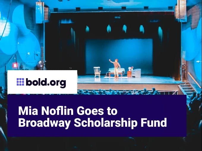 Mia Noflin Goes to Broadway Scholarship Fund
