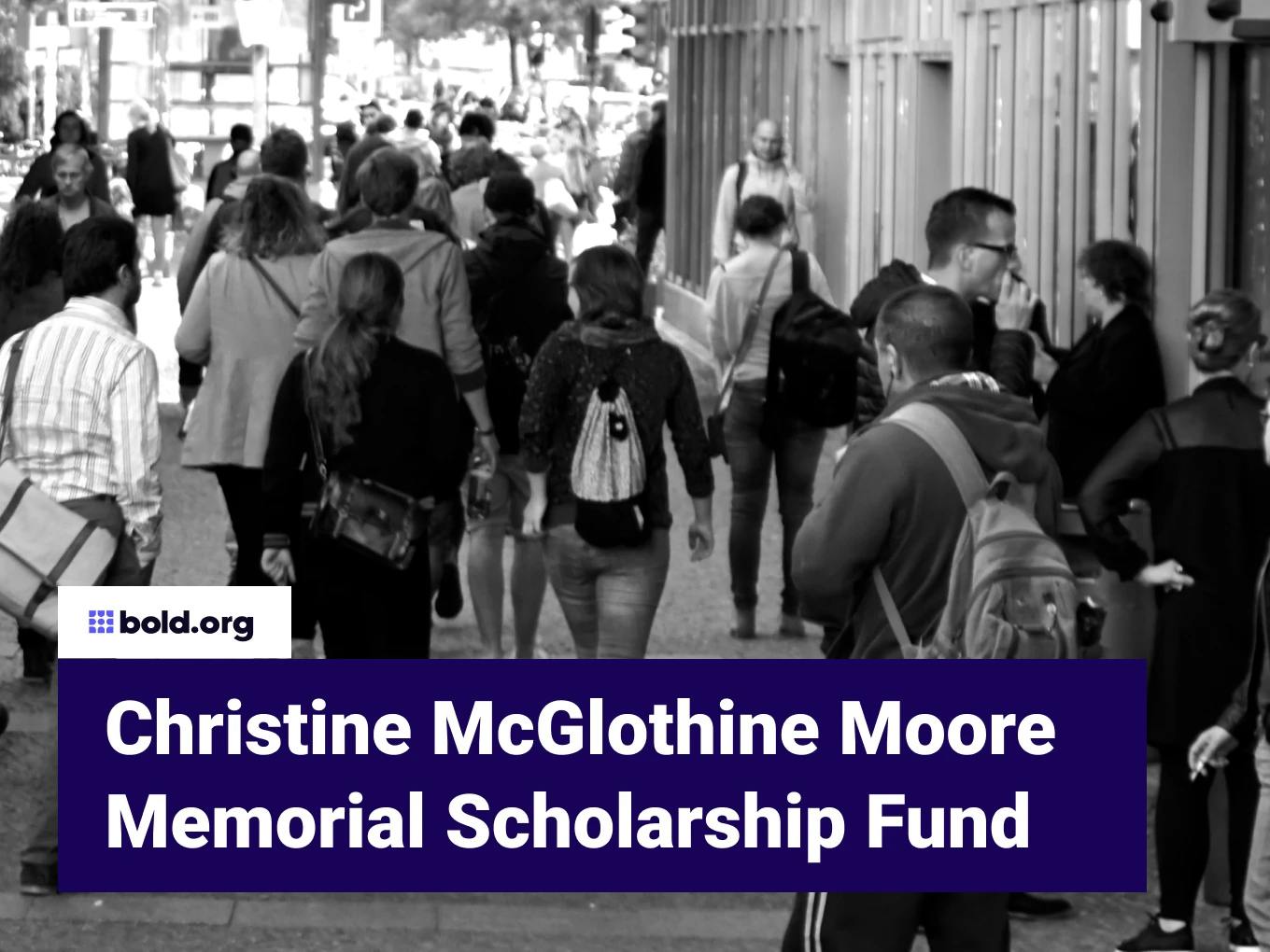 Christine McGlothine Moore Memorial Scholarship Fund