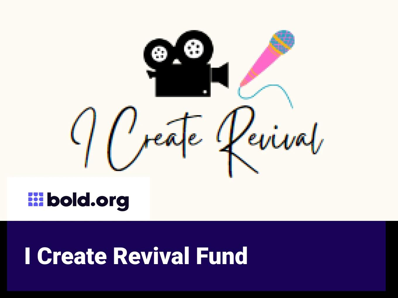 I Create Revival Fund
