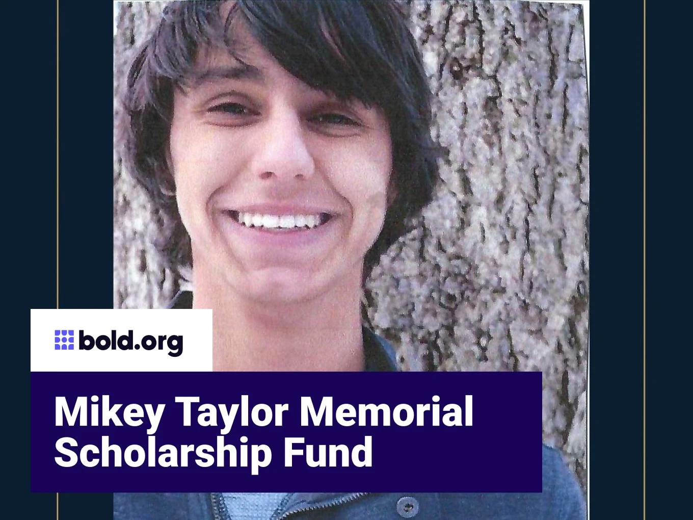 Mikey Taylor Scholarship Fund