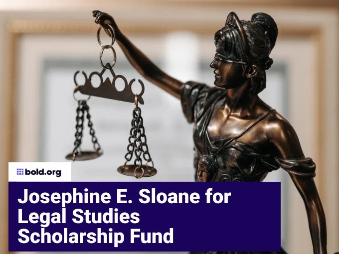 Josephine E. Sloane Scholarship for Legal Studies Fund
