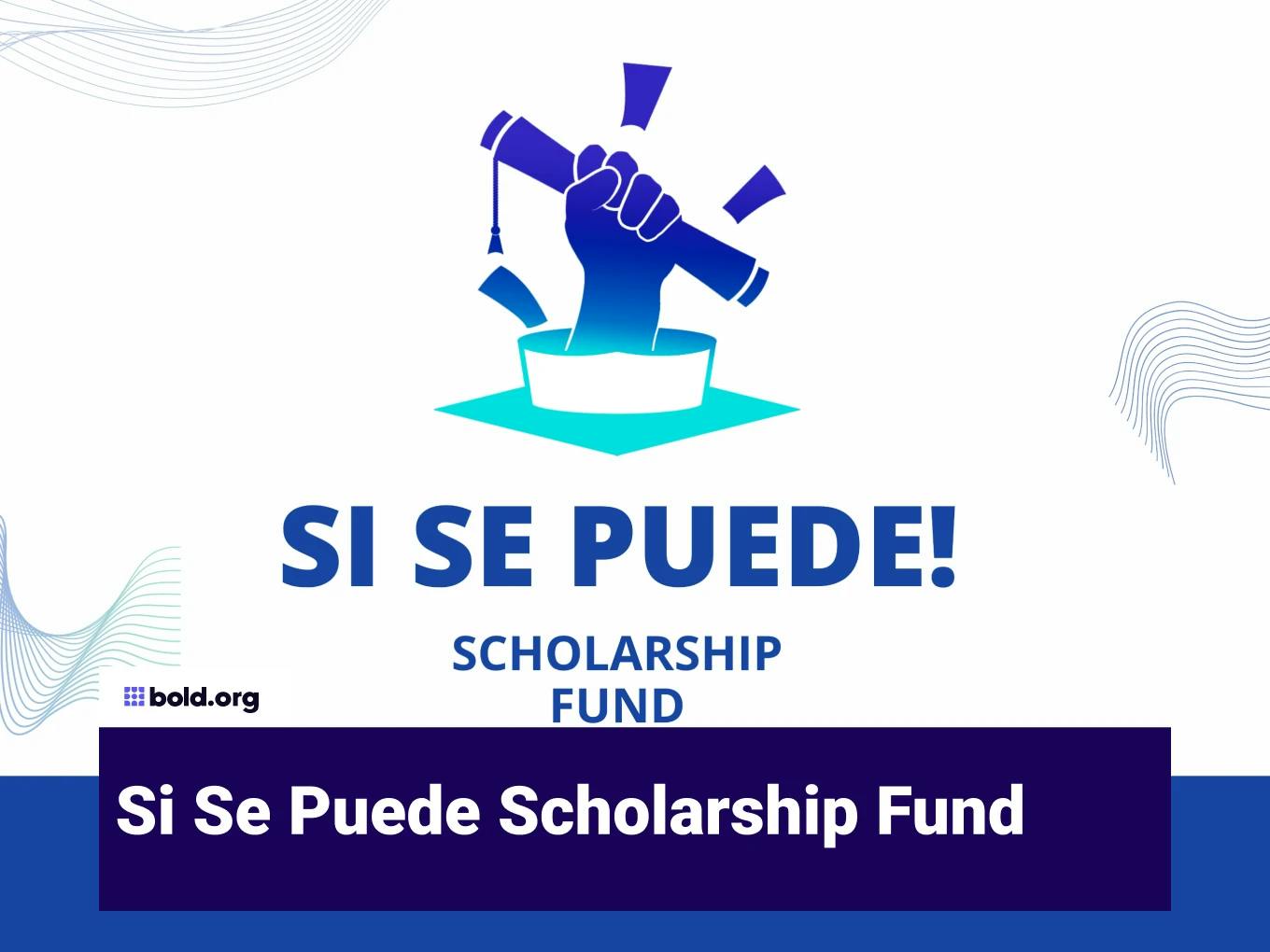 Si Se Puede Scholarship Fund