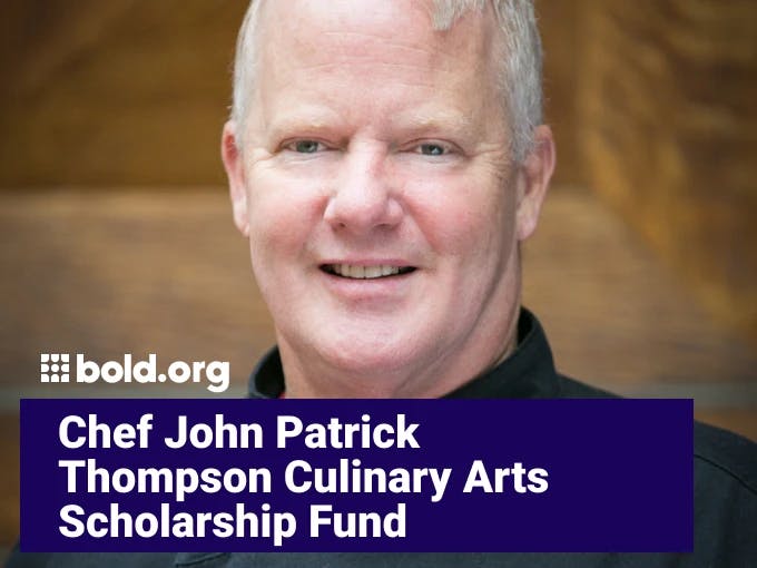 Chef John Patrick Thompson Culinary Arts Scholarship Fund