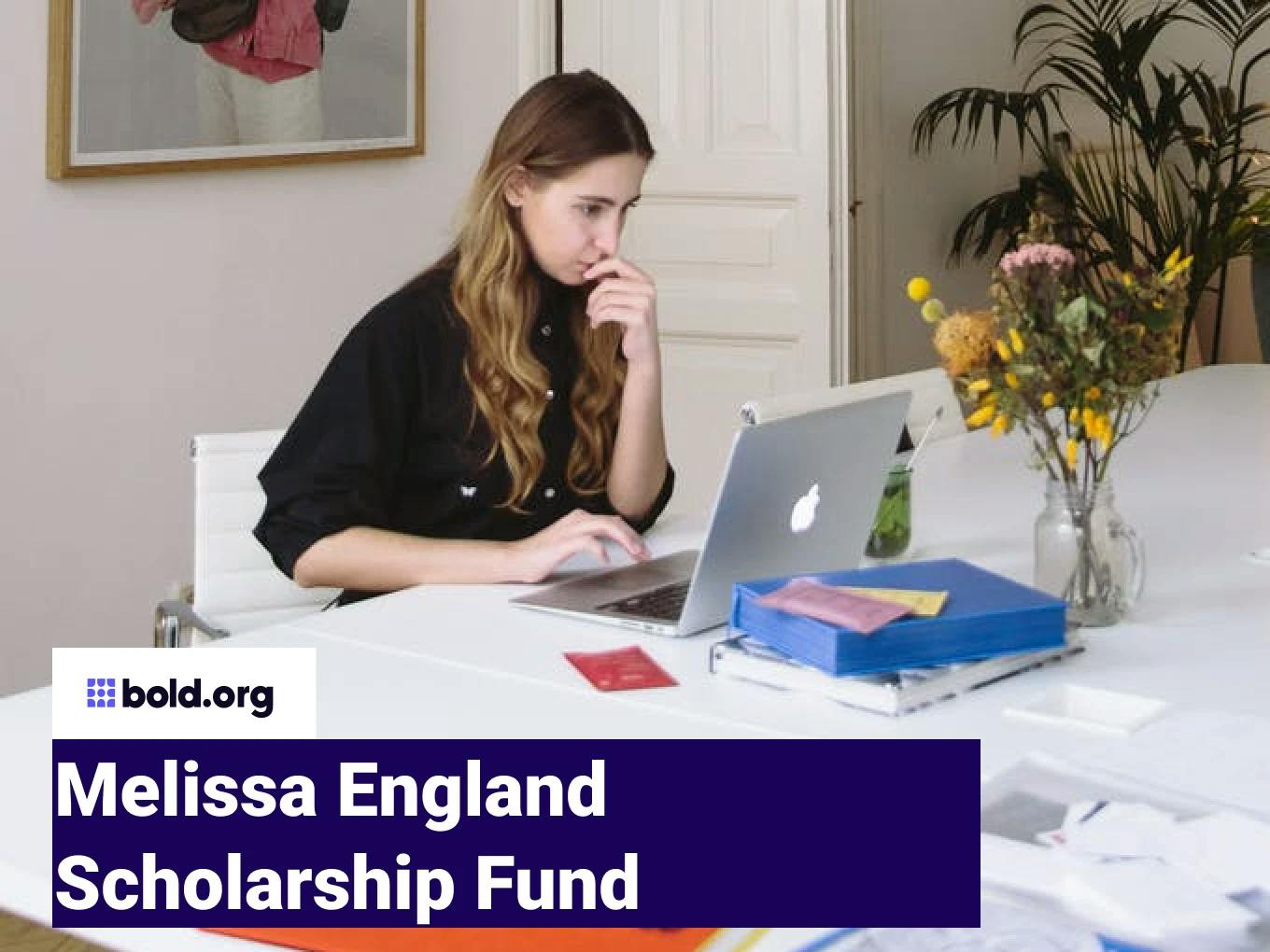 Melissa England Scholarship Fund
