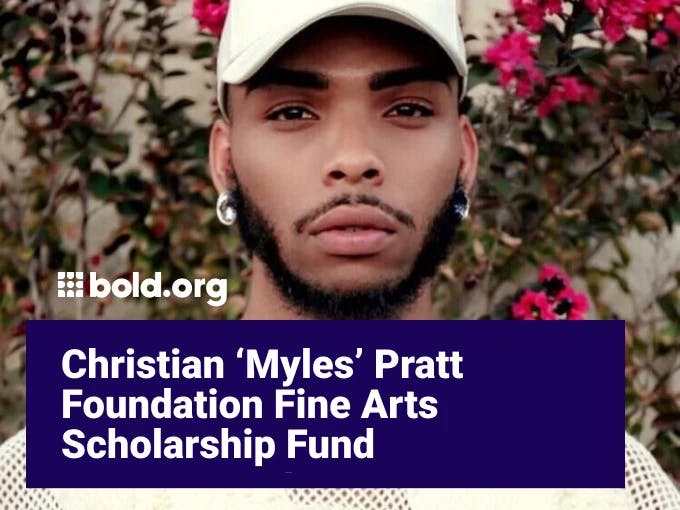 Christian ‘Myles’ Pratt Foundation Fine Arts Scholarship Fund