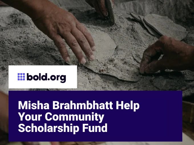 Misha Brahmbhatt Help Your Community Scholarship Fund