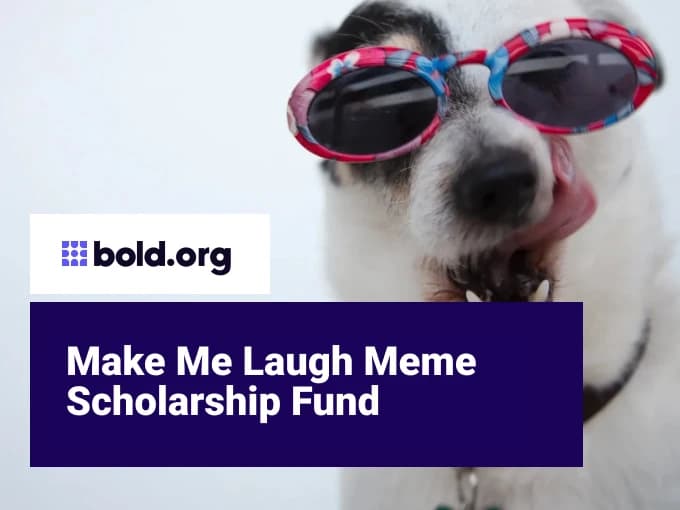 Make Me Laugh Meme Scholarship Fund