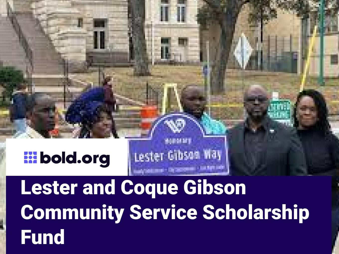 Lester and Coque Gibson Community Service Scholarship Fund