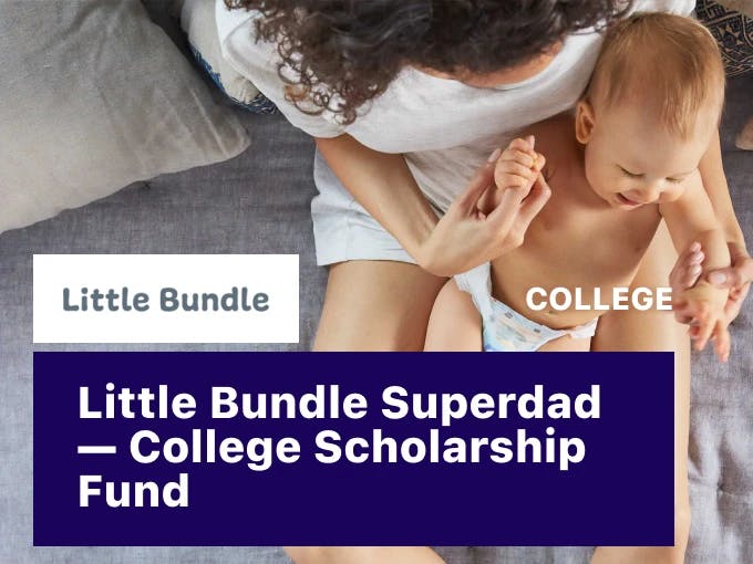 Little Bundle Superdad — College Scholarship Fund