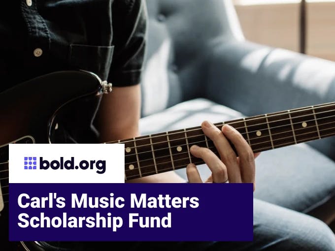 Carl’s Music Matters Scholarship Fund