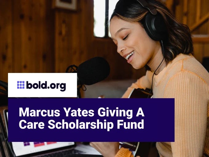 Marcus Yates Giving A Care Scholarship Fund