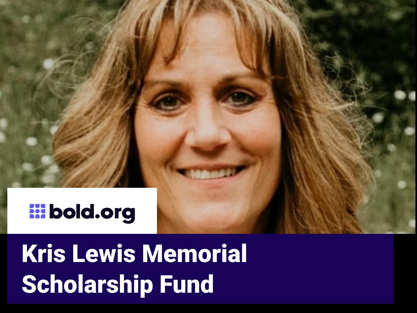 Kris Lewis Memorial Scholarship Fund