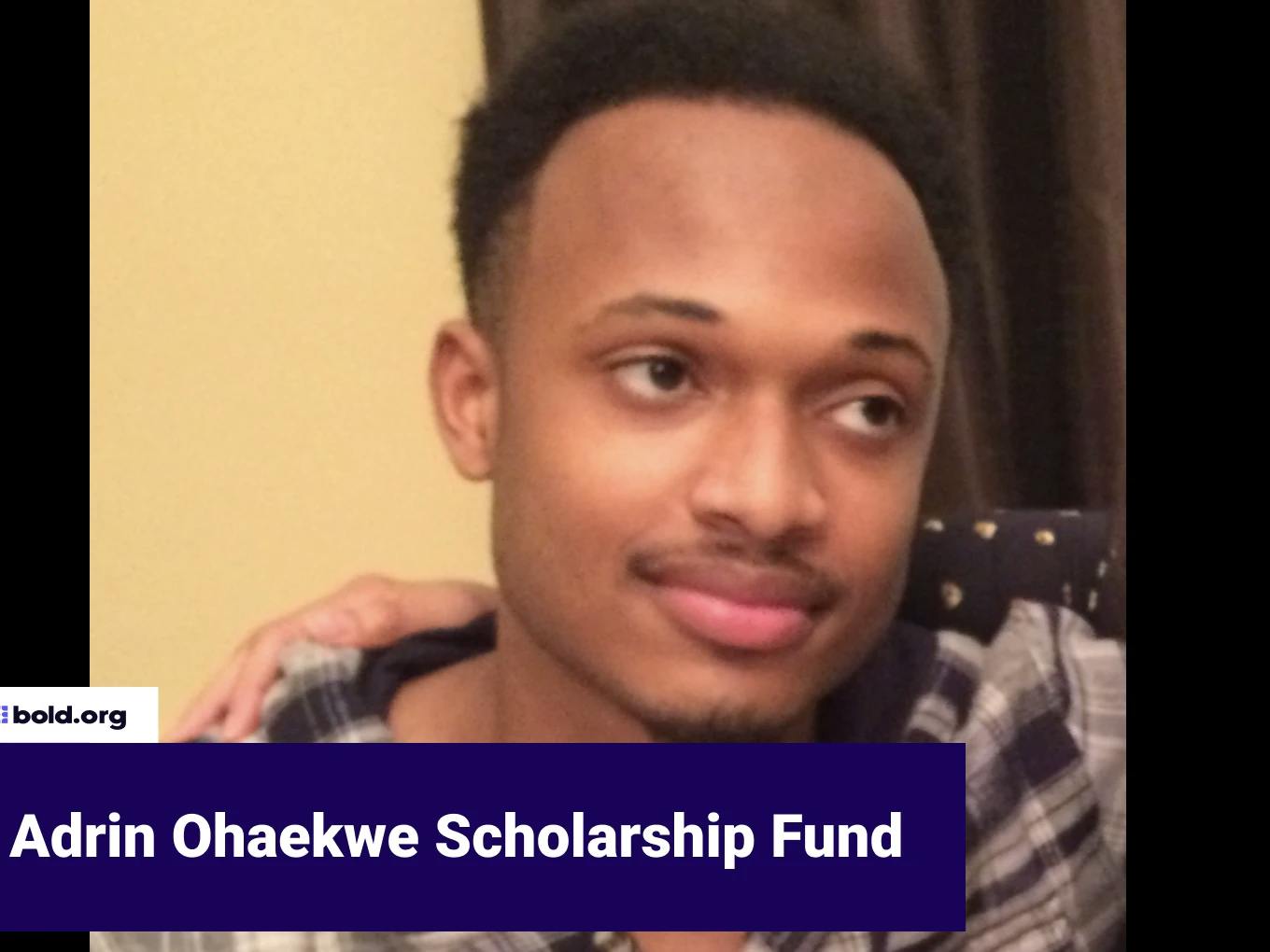 Adrin Ohaekwe Scholarship Fund