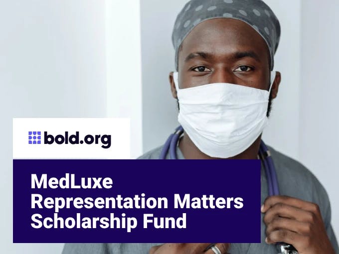 MedLuxe Representation Matters Scholarship Fund