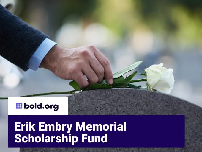 Erik Embry Memorial Scholarship Fund