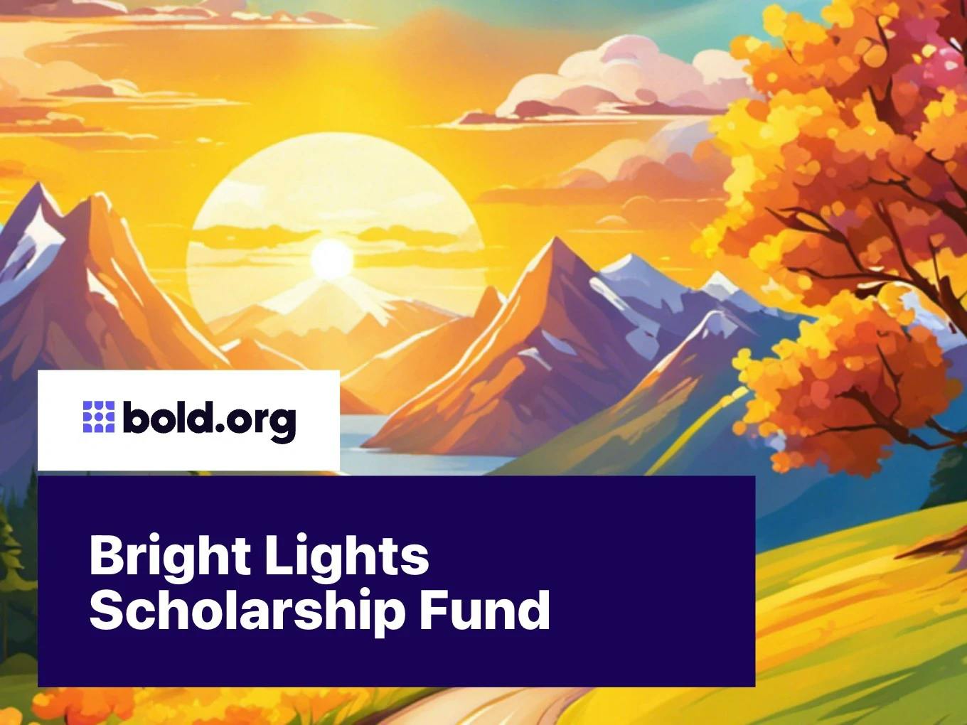 Bright Lights Scholarship Fund