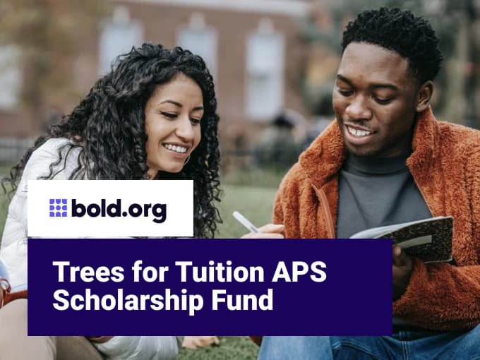 Trees for Tuition APS Scholarship Fund