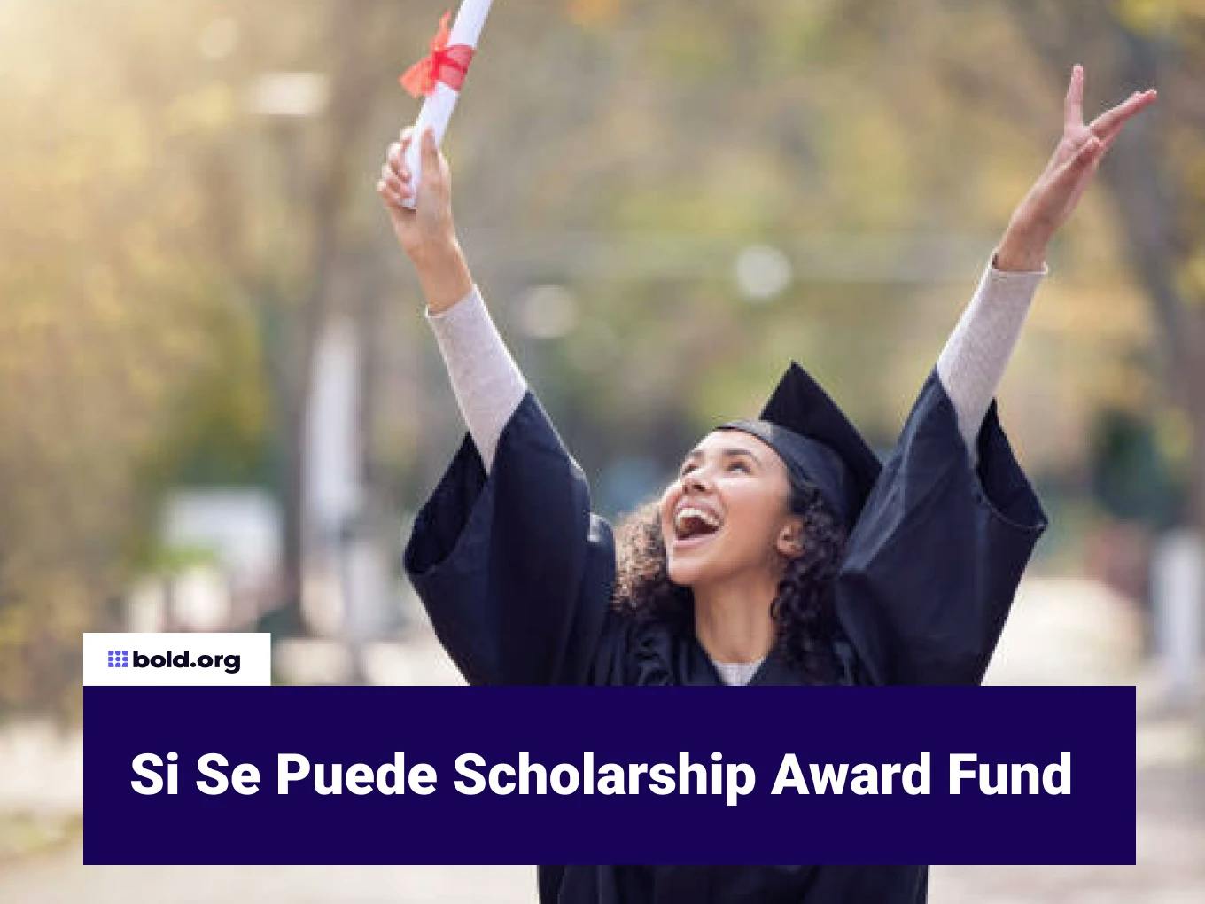 Si Se Puede Scholarship Award Fund